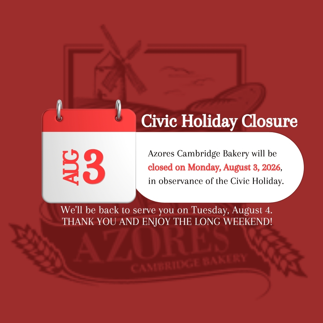Azores Cambridge Bakery - Canada Day Pop-up - 1080 x 1080 Civic Holiday Closure